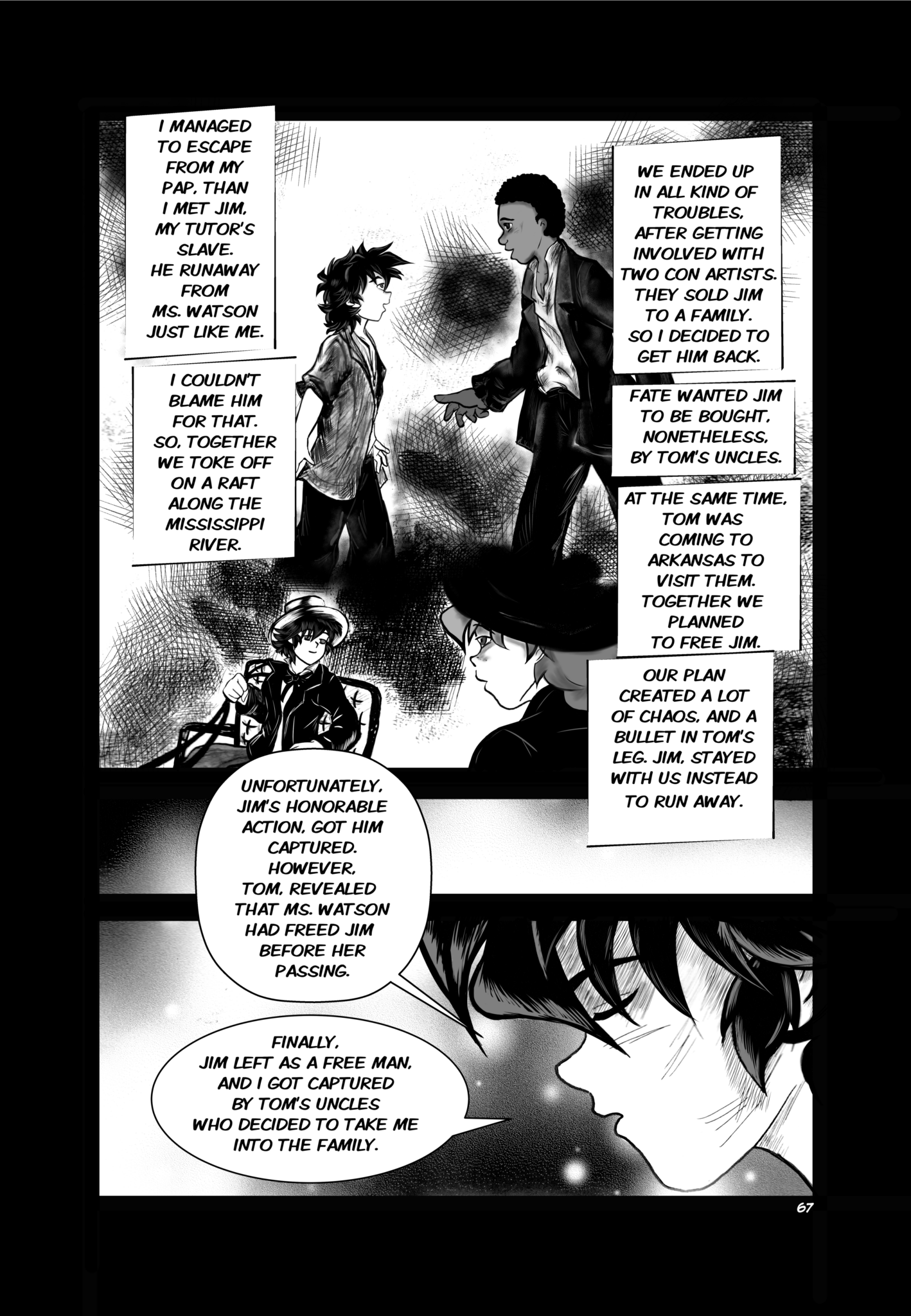 Legends of the West Graphic Novel five panels page , black and white with grey tones , three panels page , in this page Huck start to tell a shorter version of their story to Sally. In this page Huck tells the moment he met Jim the runaway slave.